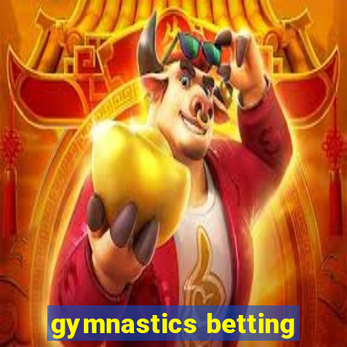 gymnastics betting